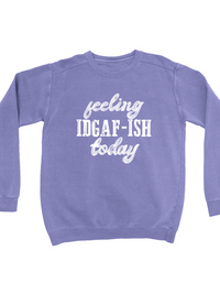 Thumbnail for IDGAF Comfort Color Sweatshirt
