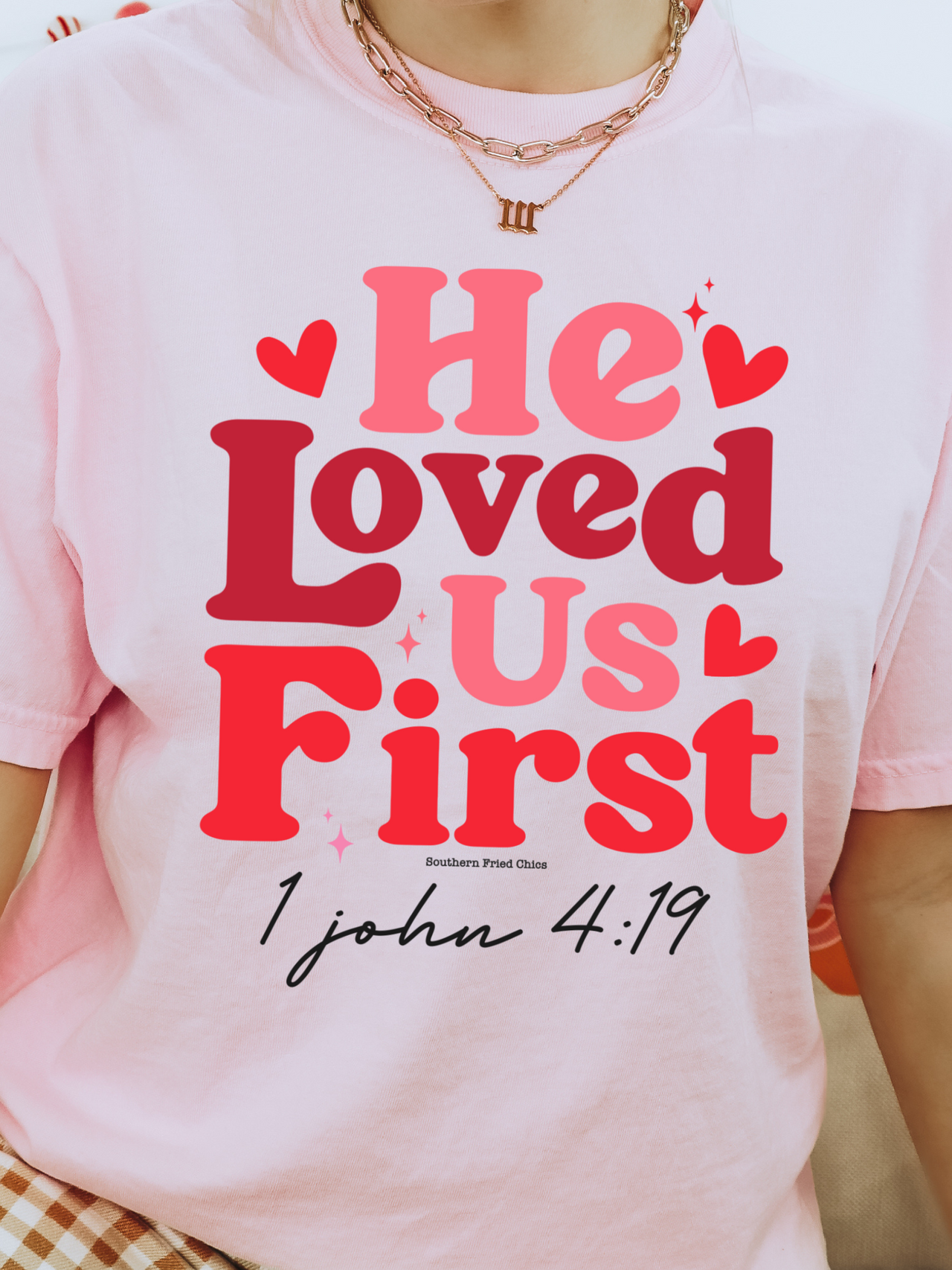 He Loved Us First Comfort Color T shirt