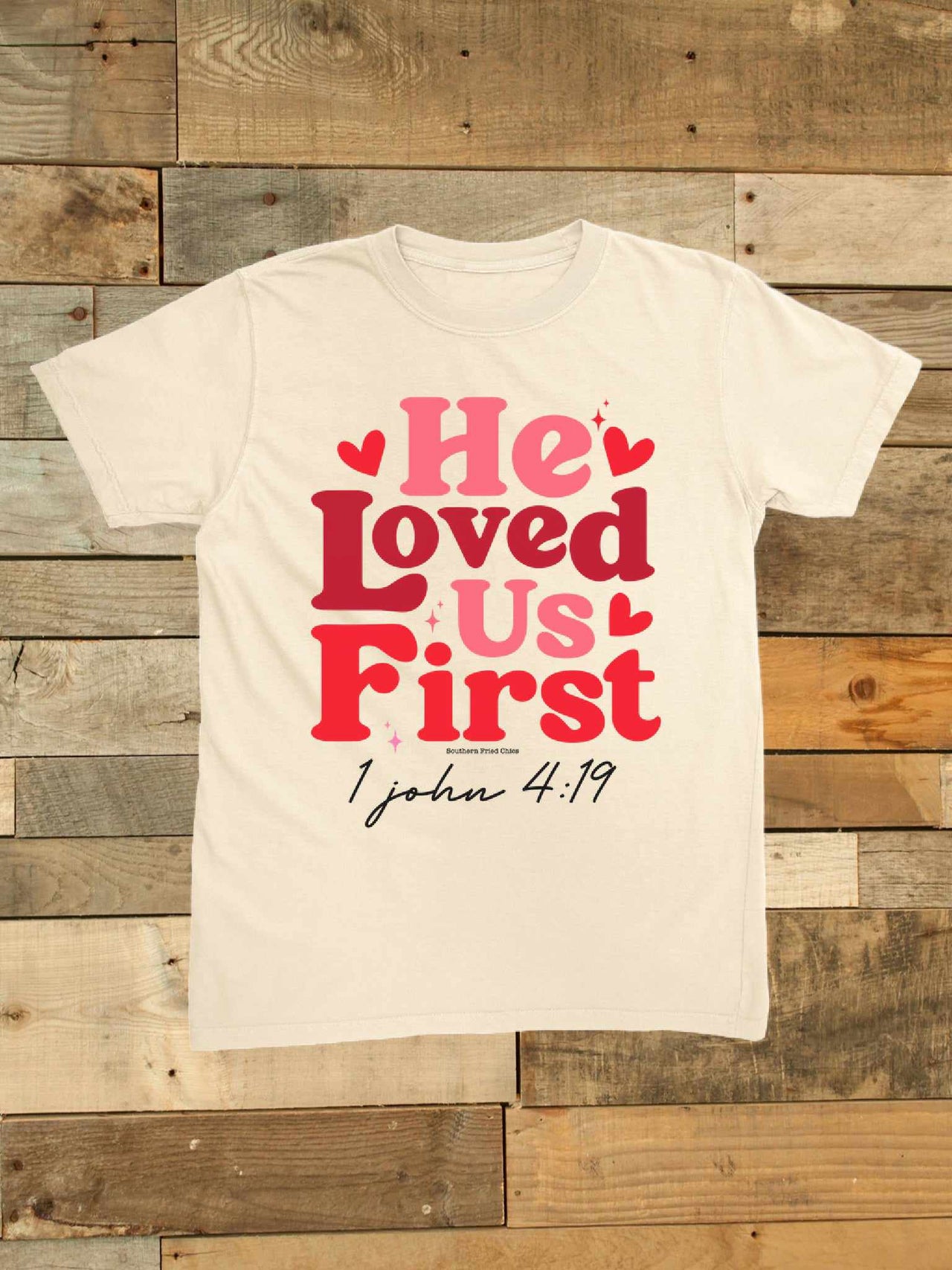 He Loved Us First Comfort Color T shirt