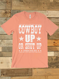 Thumbnail for Cowboy Up Or Shut Up T shirt