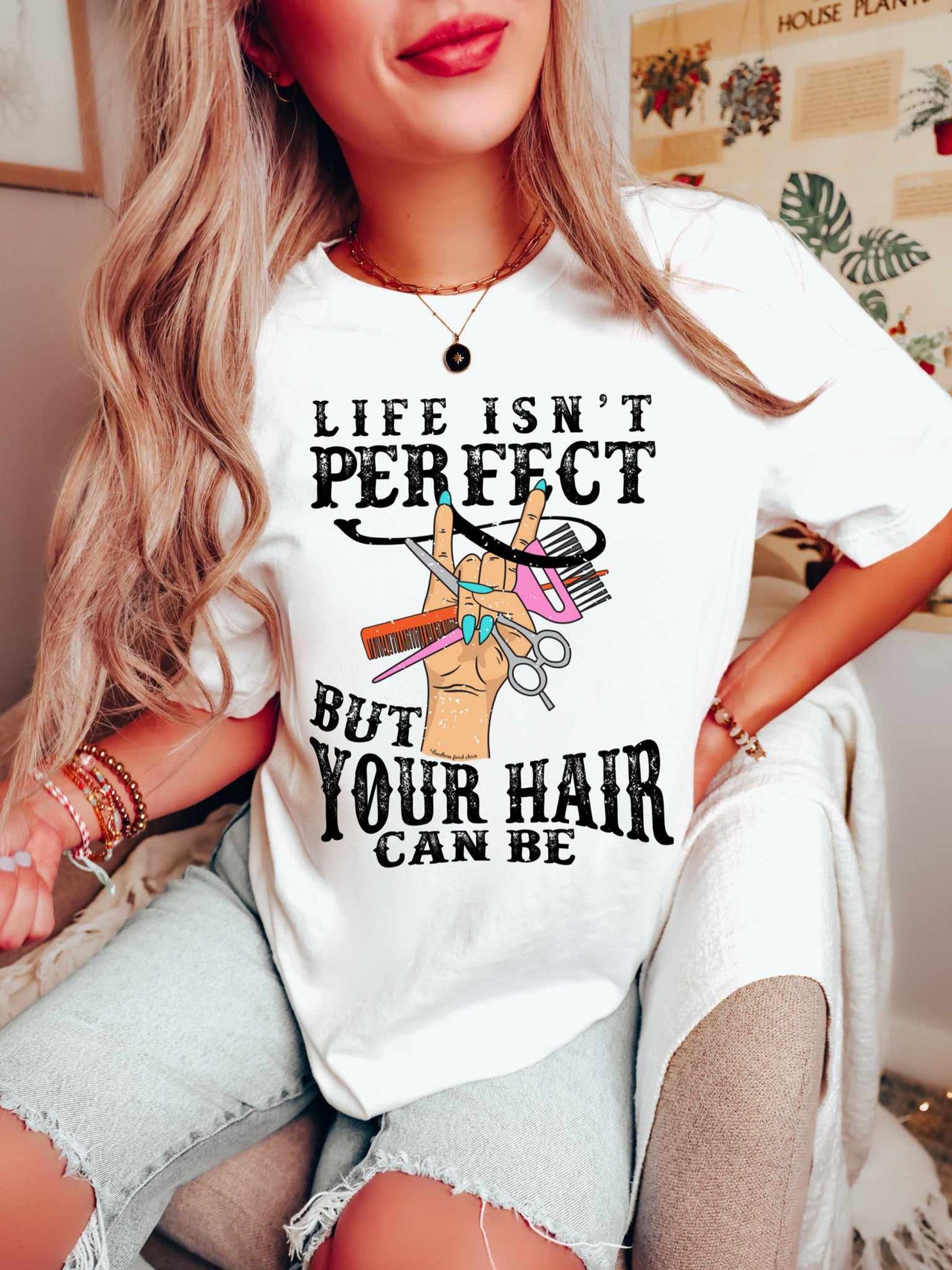 Life Isn't Perfect But Your Hair Can Be T shirt