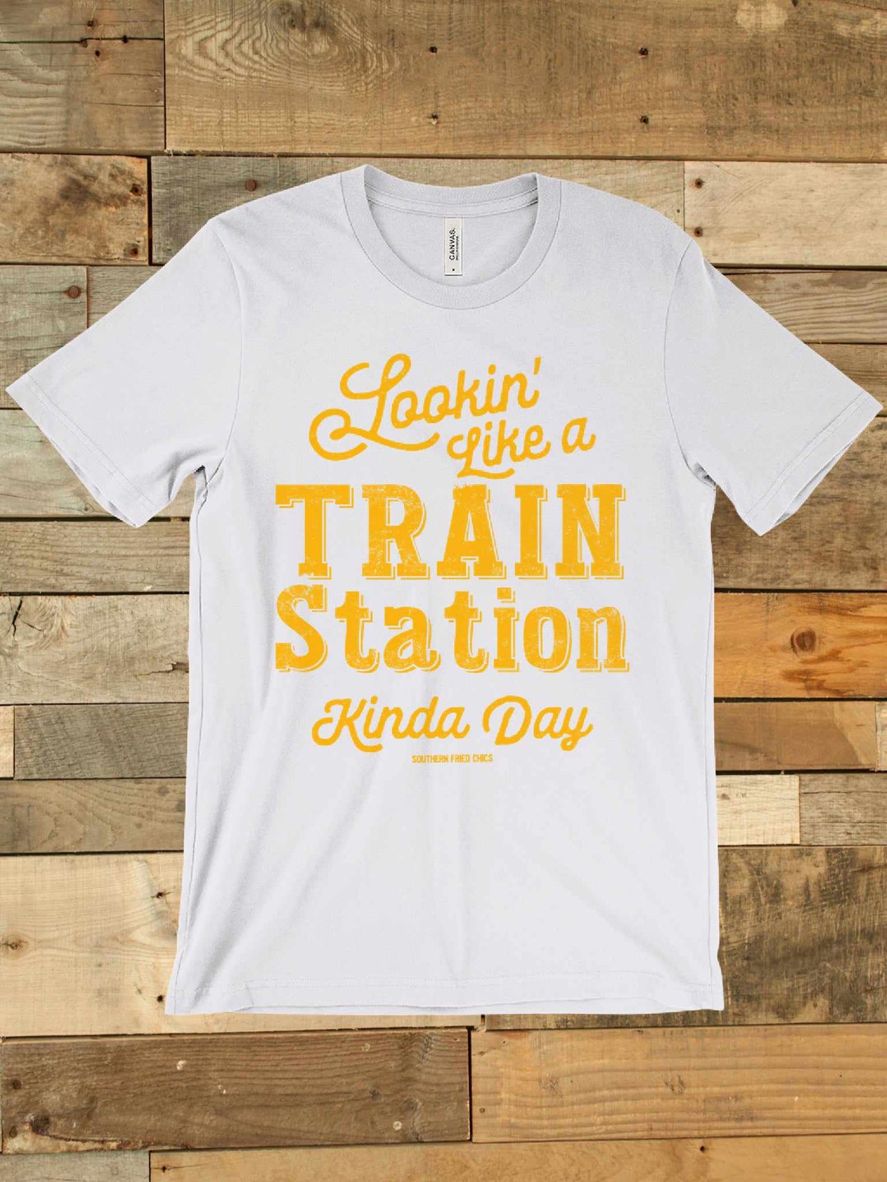 Lookin Like A Train Station Kinda Day T shirt