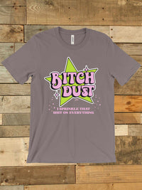 Thumbnail for Bitch Dust T shirt