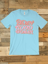 Thumbnail for Damn Good Woman T shirt