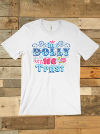 Thumbnail for In Dolly We Trust T-shirt