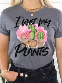 Thumbnail for I Wet My Plants T shirt
