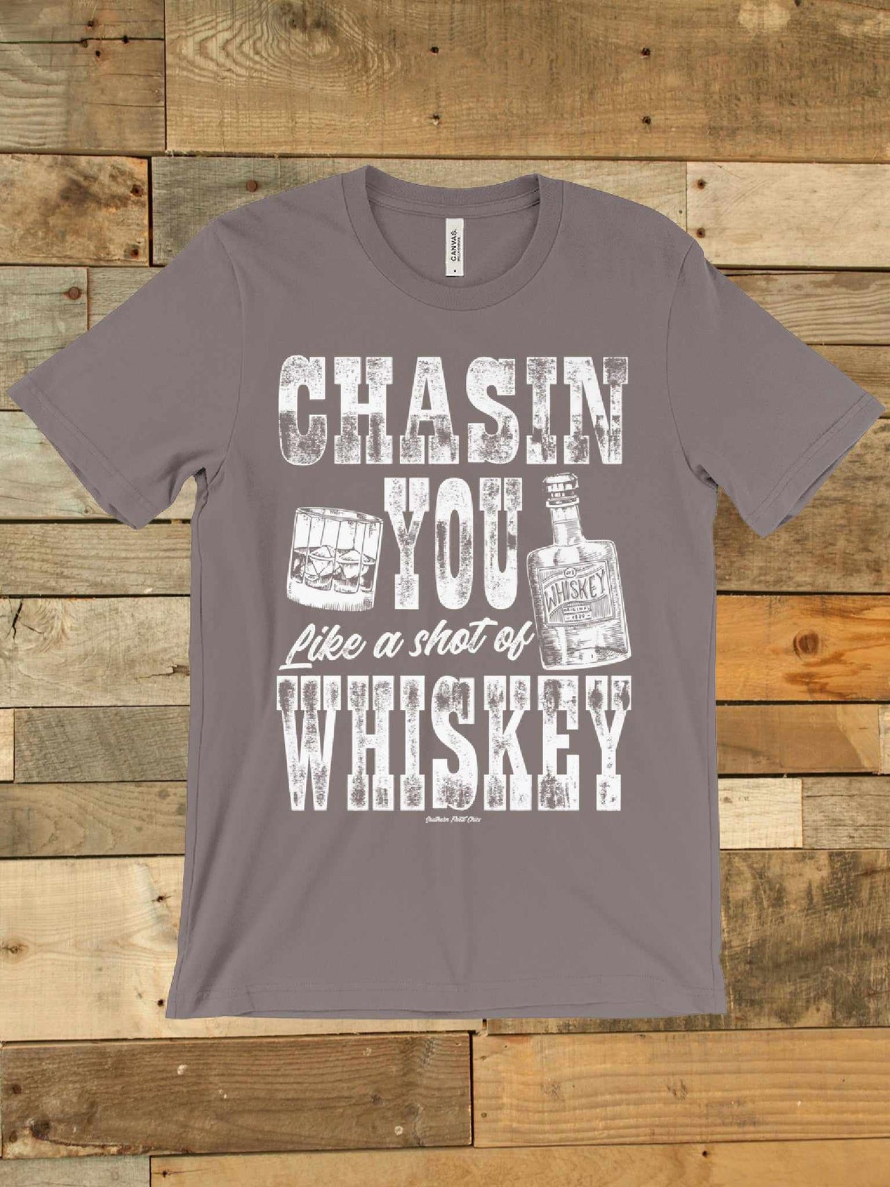 Chasin You Like A Shot Of Whiskey T shirt