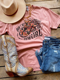 Thumbnail for Don't Be All Hat And No Cowgirl T-shirt - Desert Rose