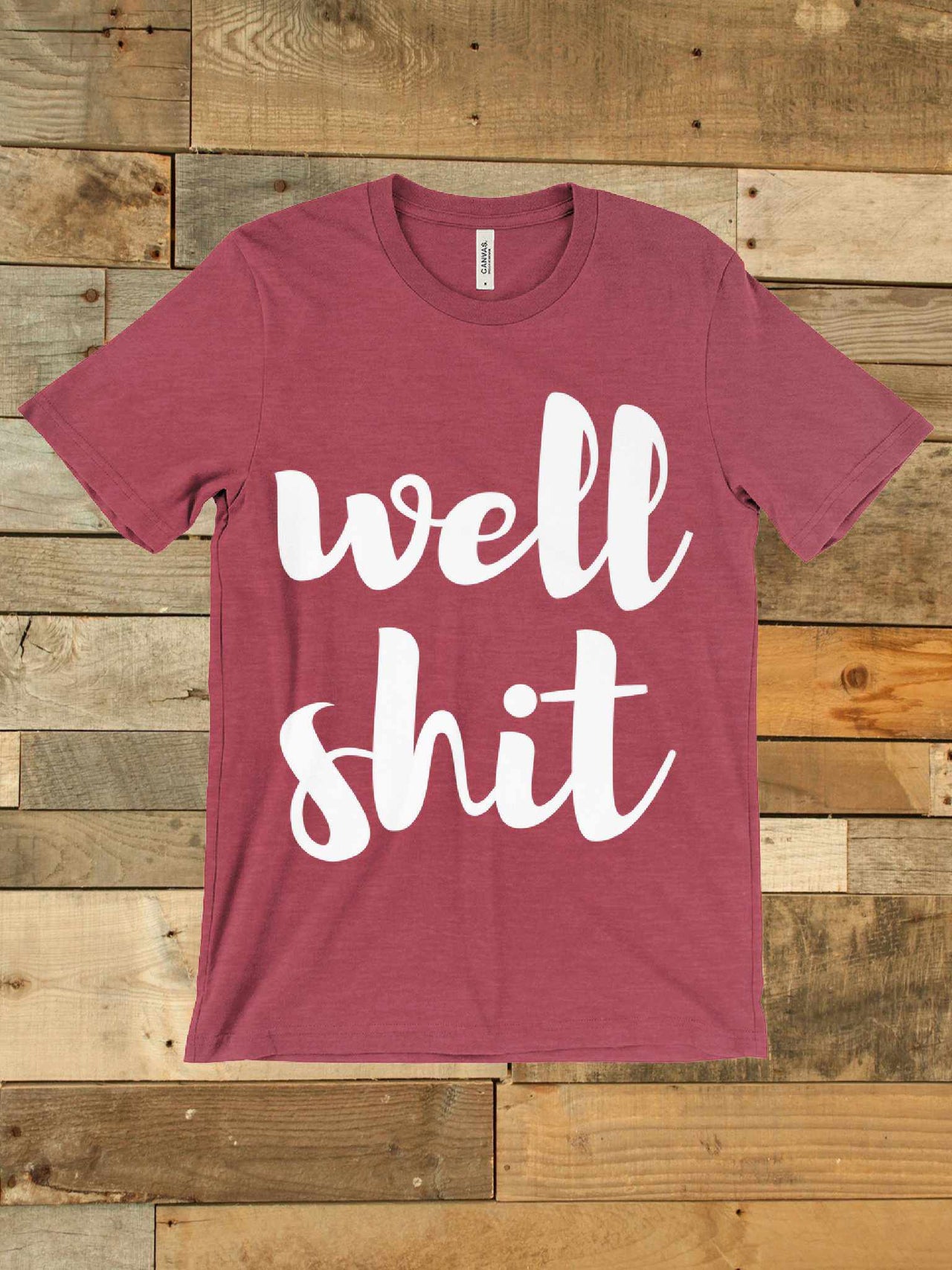 The Well Shit Tee-Southern Fried Chics