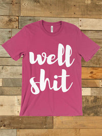 Thumbnail for The Well Shit Tee-Southern Fried Chics
