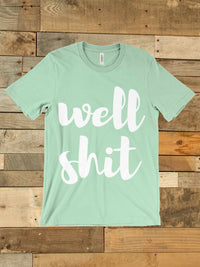 Thumbnail for The Well Shit Tee-Southern Fried Chics