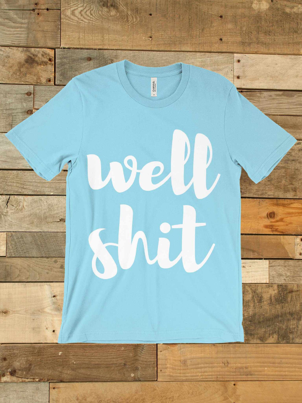 The Well Shit Tee-Southern Fried Chics