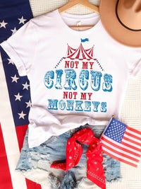 Thumbnail for Not My Circus T-Shirt