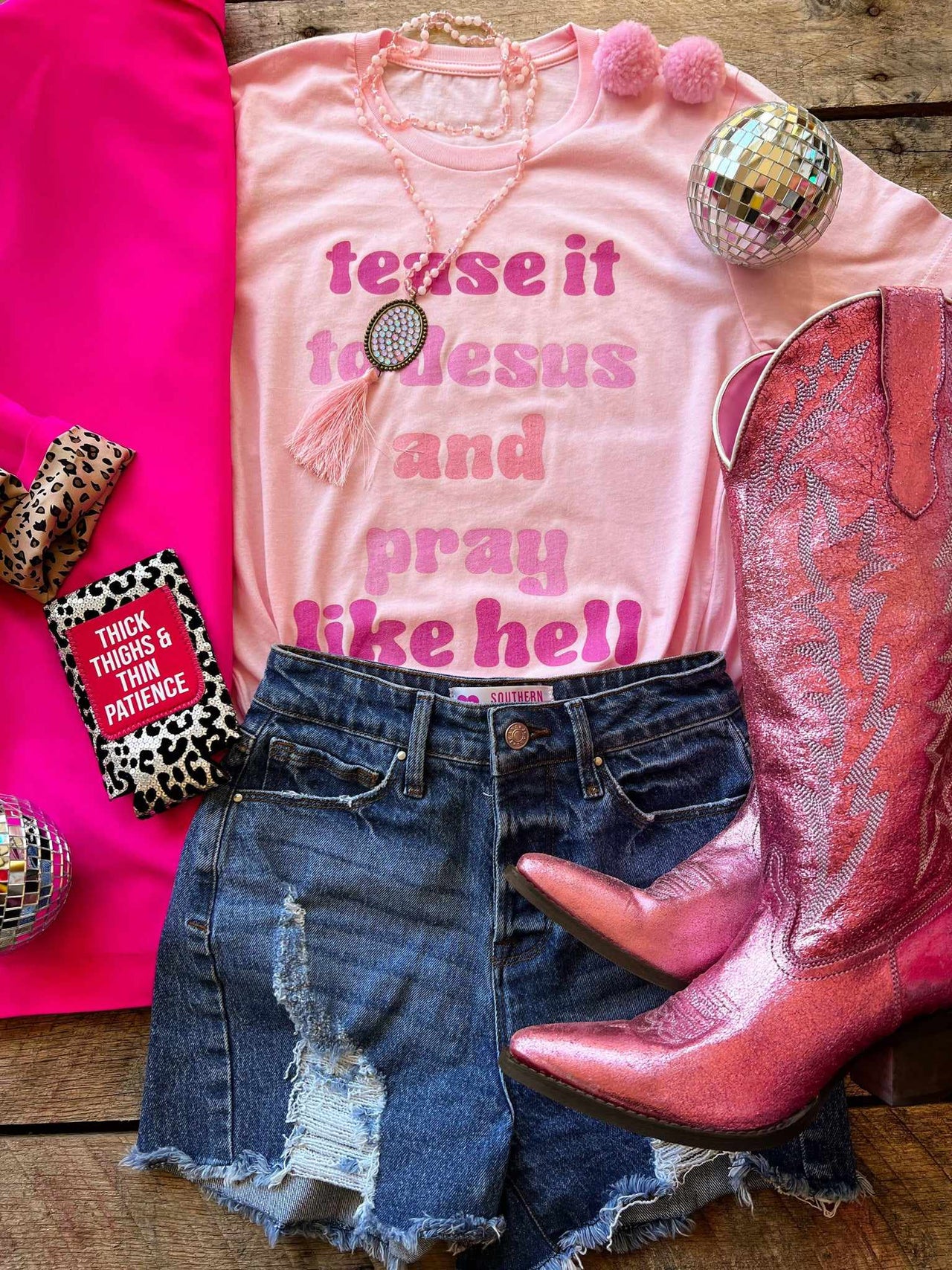 Tease It To Jesus And Pray Like Hell T-shirt